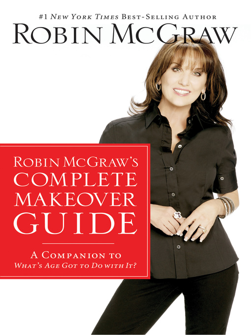 Title details for Robin McGraw's Complete Makeover Guide by Robin McGraw - Available